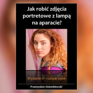 Jak robić zdjęcia portretowe z lampą na aparacie? (ebook)